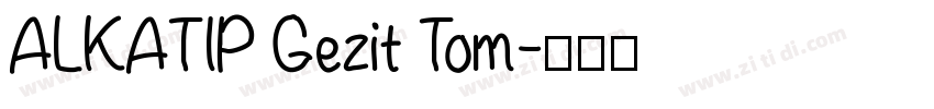 ALKATIP Gezit Tom字体转换